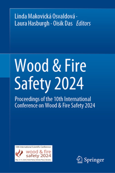 Wood & Fire Safety 2024: Proceedings of the 10th International Conference on Wood & Fire Safety 2024