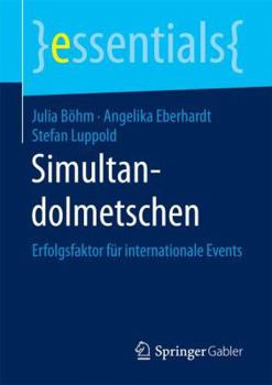 Paperback Simultandolmetschen: Erfolgsfaktor Für Internationale Events [German] Book