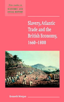 Paperback Slavery, Atlantic Trade and the British Economy, 1660-1800 Book