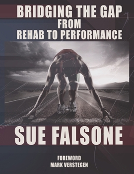 Paperback Bridging the Gap from Rehab to Performance Book