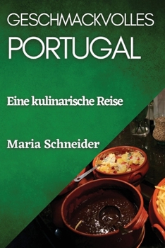 Paperback Geschmackvolles Portugal: Eine kulinarische Reise [German] Book