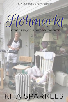 Flohmarkt: Eine Regressions- und Coming-of-Age-Geschichte