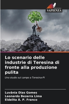Lo scenario delle industrie di Teresina di fronte alla produzione pulita (Italian Edition)