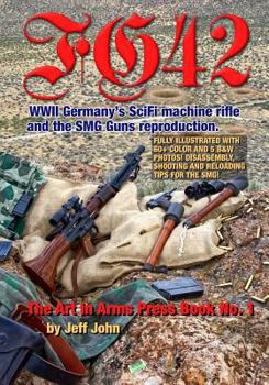 Paperback Fg42: WWII Germany's SciFi machine rifle and the SMG Guns reproduction. Book