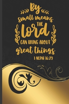 Paperback By Small Means The Lord Can Bring About Great Things 1 Nephi 16: 29: 2020 Diary, Planner, Organiser - Week Per View - Christian Gift with Biblical Quo Book
