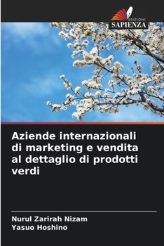 Paperback Aziende internazionali di marketing e vendita al dettaglio di prodotti verdi [Italian] Book