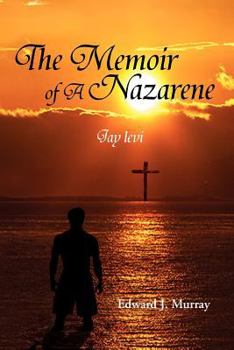 Paperback The Memoir of a Nazarene: Jay Levi Book