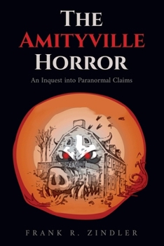Paperback The Amityville Horror: An Inquest into Paranormal Claims Book