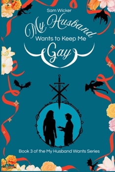 Paperback My Husband Wants to Keep Me Gay Book
