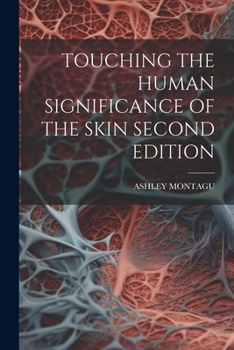 Paperback Touching the Human Significance of the Skin Second Edition Book