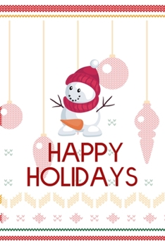 Happy Holidays: Notebook Journal Composition Blank Lined Diary Notepad 120 Pages Paperback Spheres White Solid Naughty Xmas