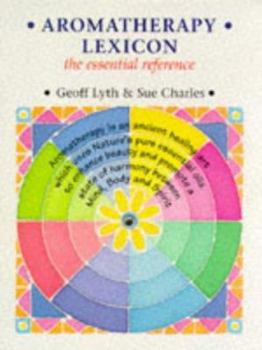 Paperback Aromatherapy Lexicon: The Essential Reference (Lexicon) Book