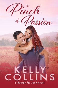 A Pinch of Passion - Book #2 of the A Recipe for Love