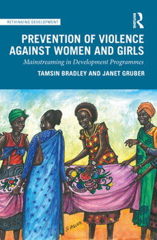Paperback Prevention of Violence Against Women and Girls: Mainstreaming in Development Programmes Book