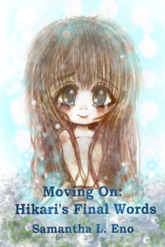 Paperback Moving On: Hikari's Final Words Book