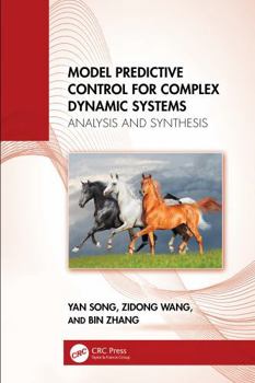 Hardcover Model Predictive Control for Complex Dynamic Systems: Analysis and Synthesis Book