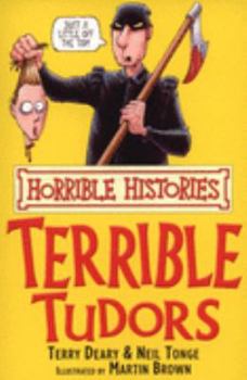 Paperback The Terrible Tudors (Horrible Histories) Book