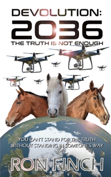 Paperback Devolution: 2036 - The Truth Is Not Enough Book
