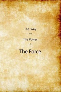 Paperback The Way and the Power of The Force Book