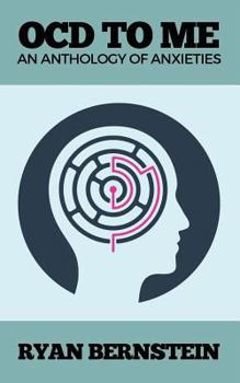 Paperback OCD to Me, An Anthology of Anxieties Book