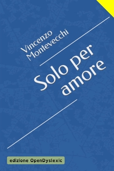 Paperback Solo per amore: edizione OpenDyslexic [Italian] Book