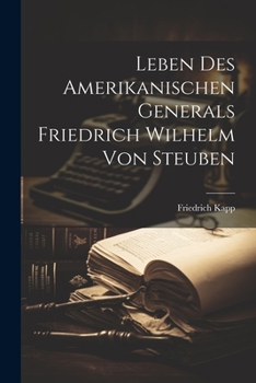 Paperback Leben des amerikanischen Generals Friedrich Wilhelm von Steuben [German] Book