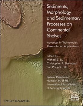 Hardcover Sediments, Morphology and Sedimentary Processes on Continental Shelves: Advances in Technologies, Research and Applications Book