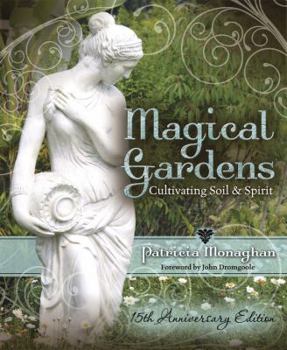 Paperback Magical Gardens: Cultivating Soil & Spirit Book