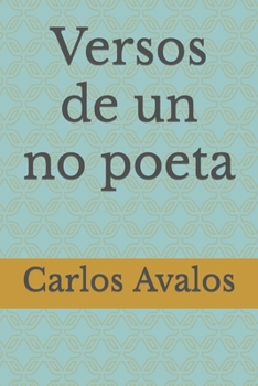 Paperback Versos de un no poeta [Spanish] Book