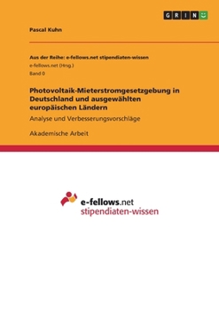Paperback Photovoltaik-Mieterstromgesetzgebung in Deutschland und ausgewählten europäischen Ländern: Analyse und Verbesserungsvorschläge [German] Book