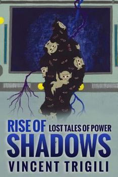 Paperback The Lost Tales of Power Volume III - Rise of Shadows Book
