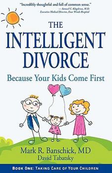 Paperback The Intelligent Divorce: Taking Care of Your Children Book