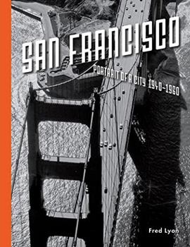 Hardcover San Francisco, Portrait of a City: 1940-1960 Book