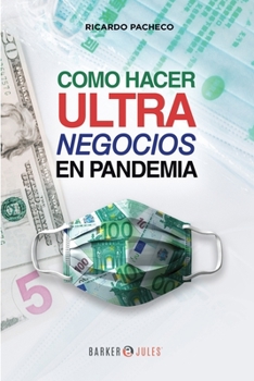 Paperback Como hacer ultra negocios en pandemia (Spanish Edition) [Spanish] Book