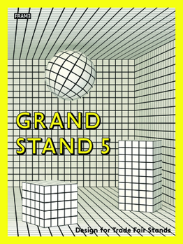 Grand Stand 5: Design for Trade Fair Stands