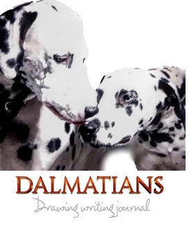 Paperback Dalmatians Drawing Writing Journal mega 474 pages: Dalmatians Drawing Writing Journal 474 pages Book