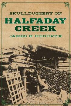 Skullduggery on Halfaday Creek - Book #8 of the Black John Smith Series