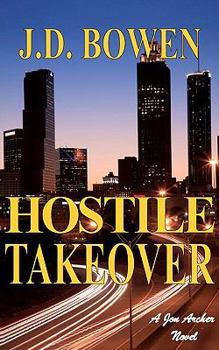 Paperback Hostile Takeover: A Jon Archer Novel Book