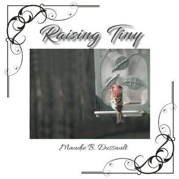 Paperback Raising Tiny: A True Story Book