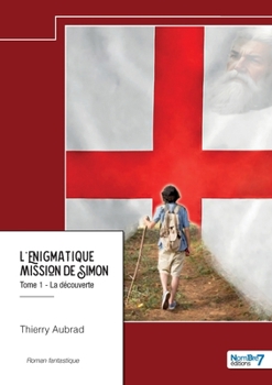 Paperback L'énigmatique mission de Simon - Tome 1: La découverte [French] Book