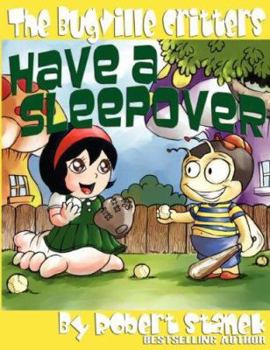 Paperback The Bugville Critters Have a Sleepover (Buster Bee's Adventures Series #3, The Bugville Critters) Book