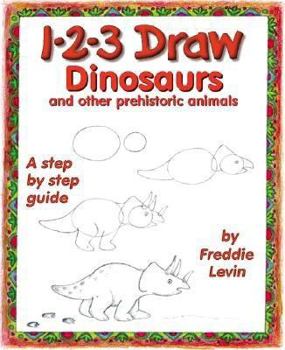 Paperback 1-2-3 Draw Dinosaurs: And Other Prehistoric Animals Book