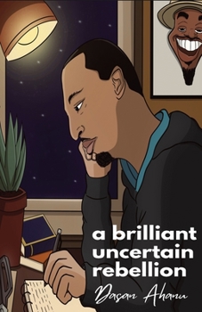 Paperback A brilliant uncertain rebellion Book