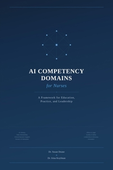 Paperback AI Competency Domains for Nurses: A Framework for Education, Practice, and Leadership Book