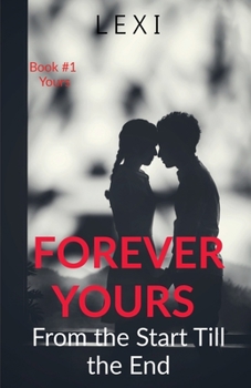 Paperback Forever Yours: From the Start Till the End Book