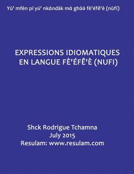 Paperback Expressions idiomatiques en langue fe'efe'e (nufi) [French] Book