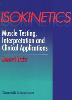 Hardcover Isokinetics: Muscle Testing, Interpretation and Clinical Applications Book