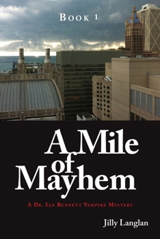 Paperback Book 1: A Mile of Mayhem: A Dr. Ian Bennett Vampire Mystery Book