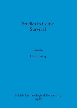 Studies in Celtic Survival (British archaeological reports)