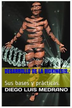 Paperback Desarrollo de la Biokinesis.: Sus Bases y Prácticas. [Spanish] Book